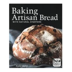 Baking Artisan Bread With Natural Starters