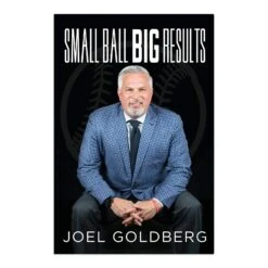 Small Ball Big Results By Joel Goldberg