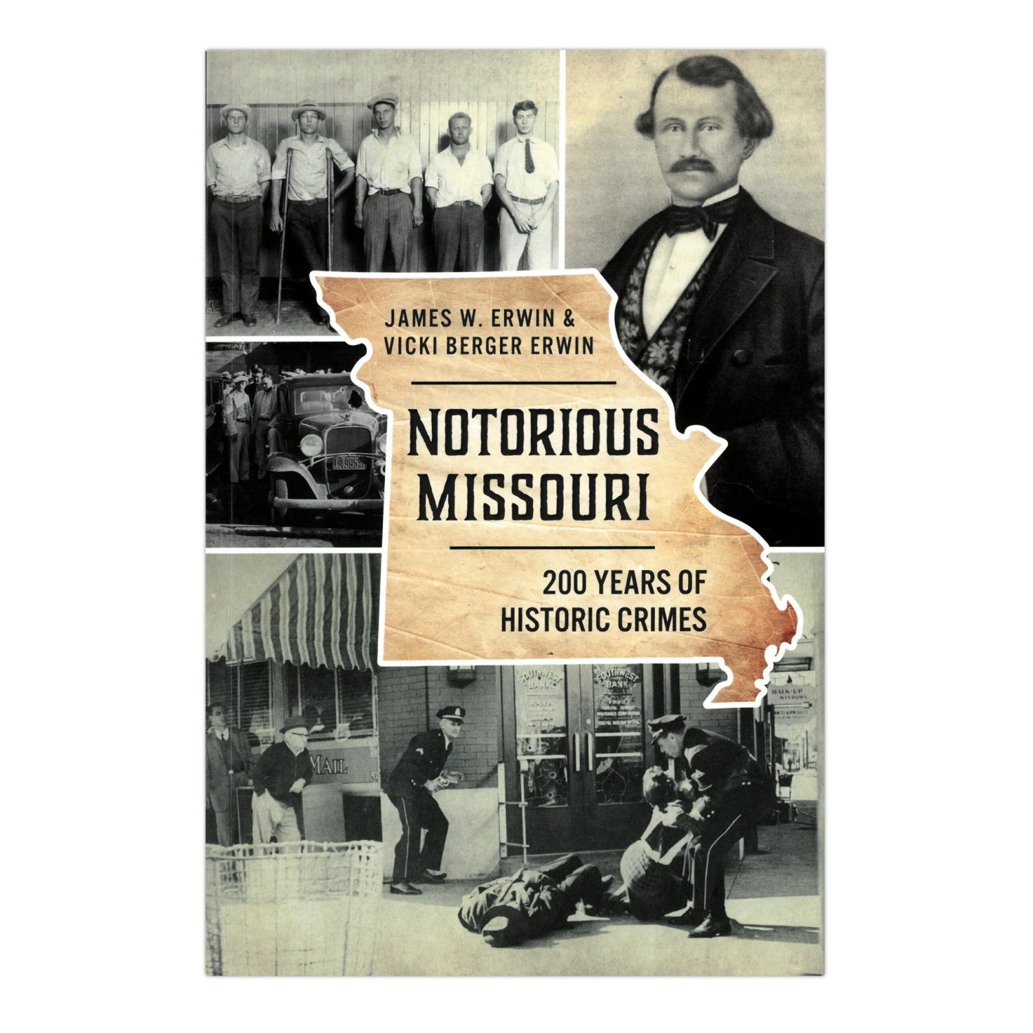 Notorious Missouri: 200 Years Of Historic Crimes 1 Notorious Missouri: 200 Years Of Historic Crimes