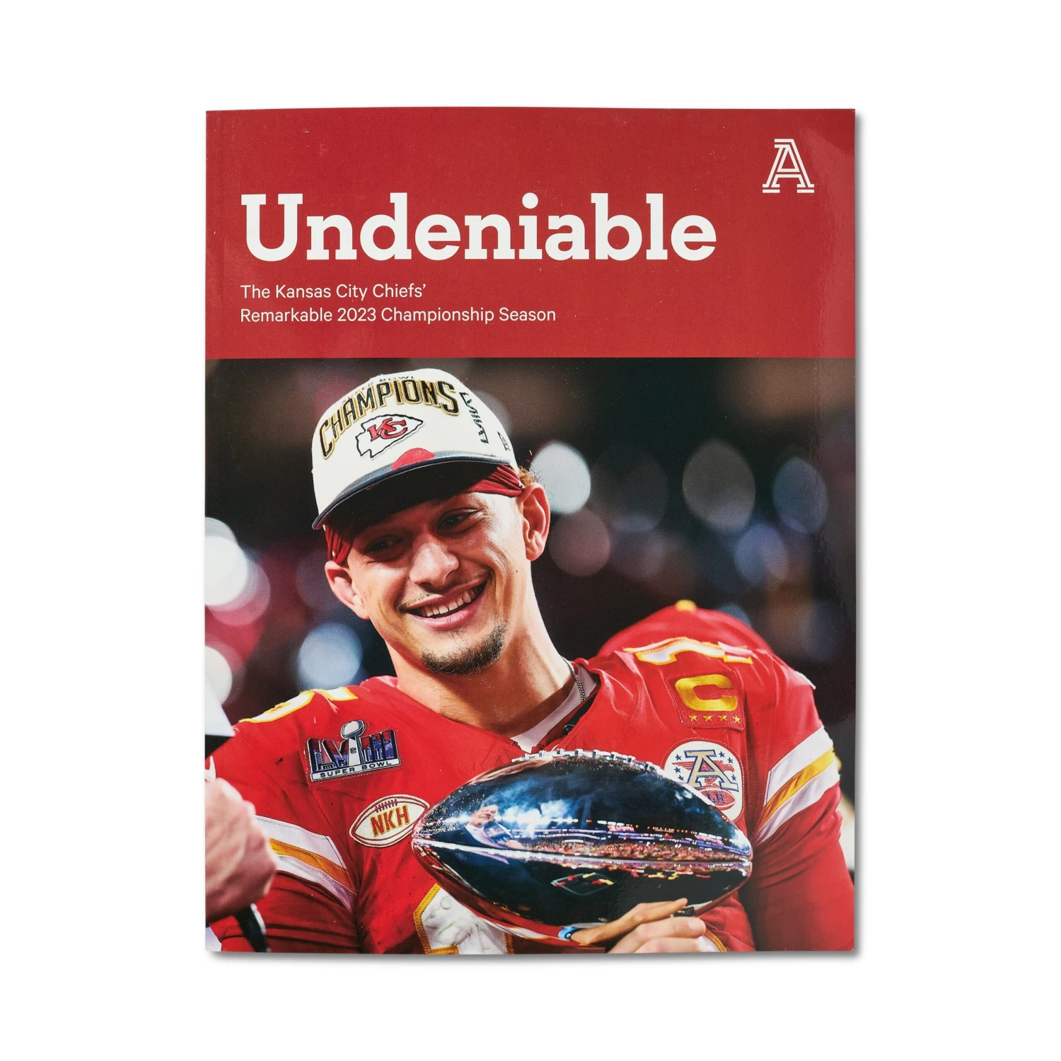 Undeniable, The Kansas City Chief's Remarkable 2023 Championship Season 1 Undeniable, The Kansas City Chief's Remarkable 2023 Championship Season