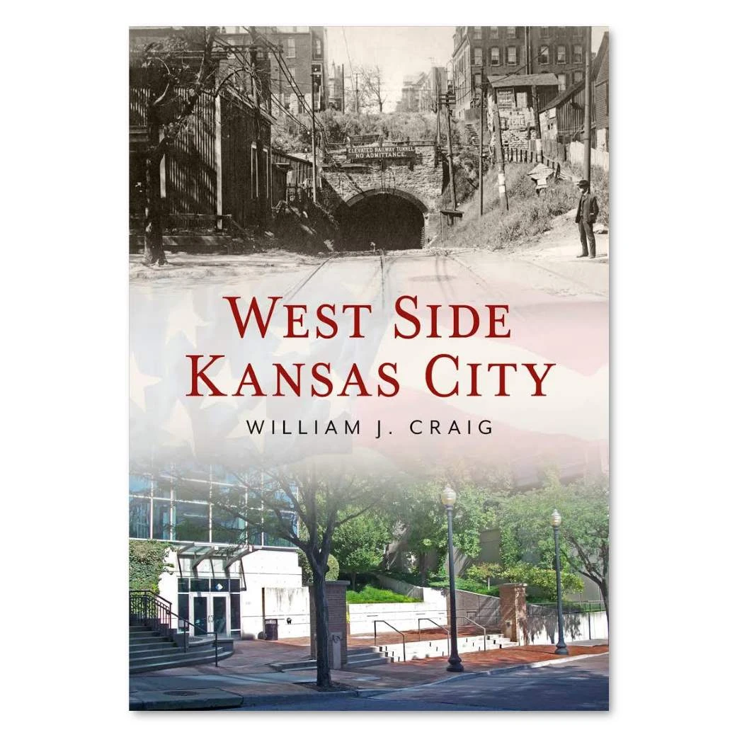 West Side Kansas City By William J. Craig 1 West Side Kansas City By William J. Craig
